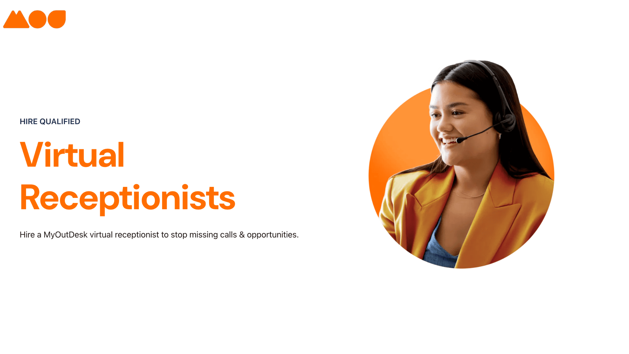A smiling woman wearing a headset is pictured on the right. On the left, text reads: Hire Qualified Virtual Receptionists. Hire a MyOutDesk virtual receptionist to stop missing calls & opportunities. The logo is at the top left.
